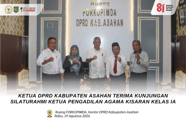 KETUA DPRD KABUPATEN ASAHAN TERIMA KUNJUNGAN SILATURAHMI KETUA PENGADILAN AGAMA KISARAN KELAS IA